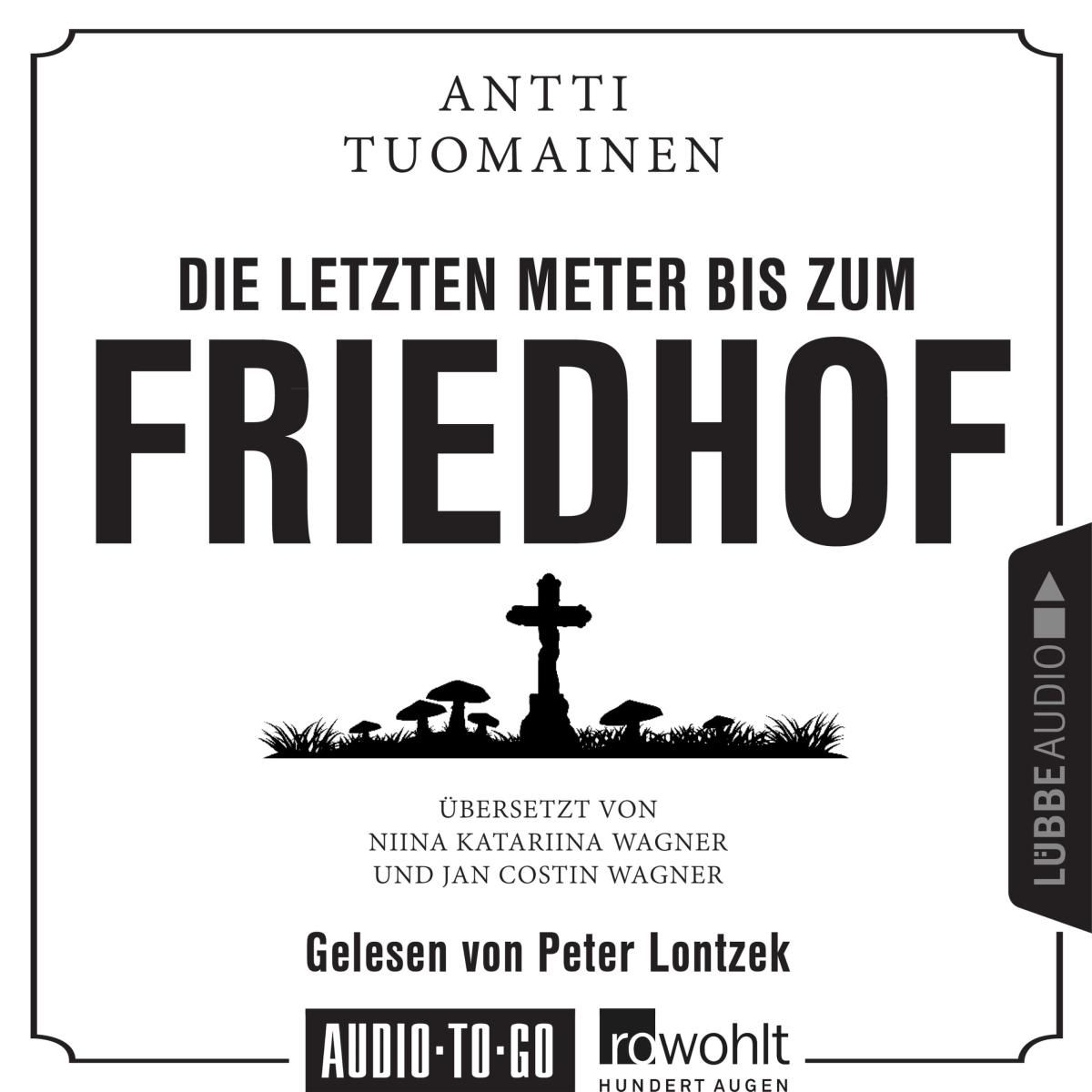 Die letzten Meter bis zum Friedhof (Ungekürzt)