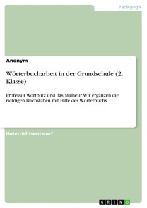 Wörterbucharbeit in der Grundschule (2. Klasse)