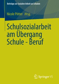 Schulsozialarbeit am Übergang Schule - Beruf