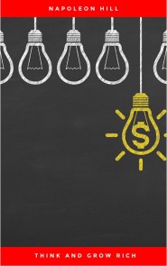 Think and Grow Rich: The Original