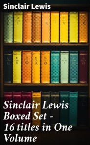 Sinclair Lewis Boxed Set - 16 titles in One Volume