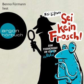 Sei kein Frosch!