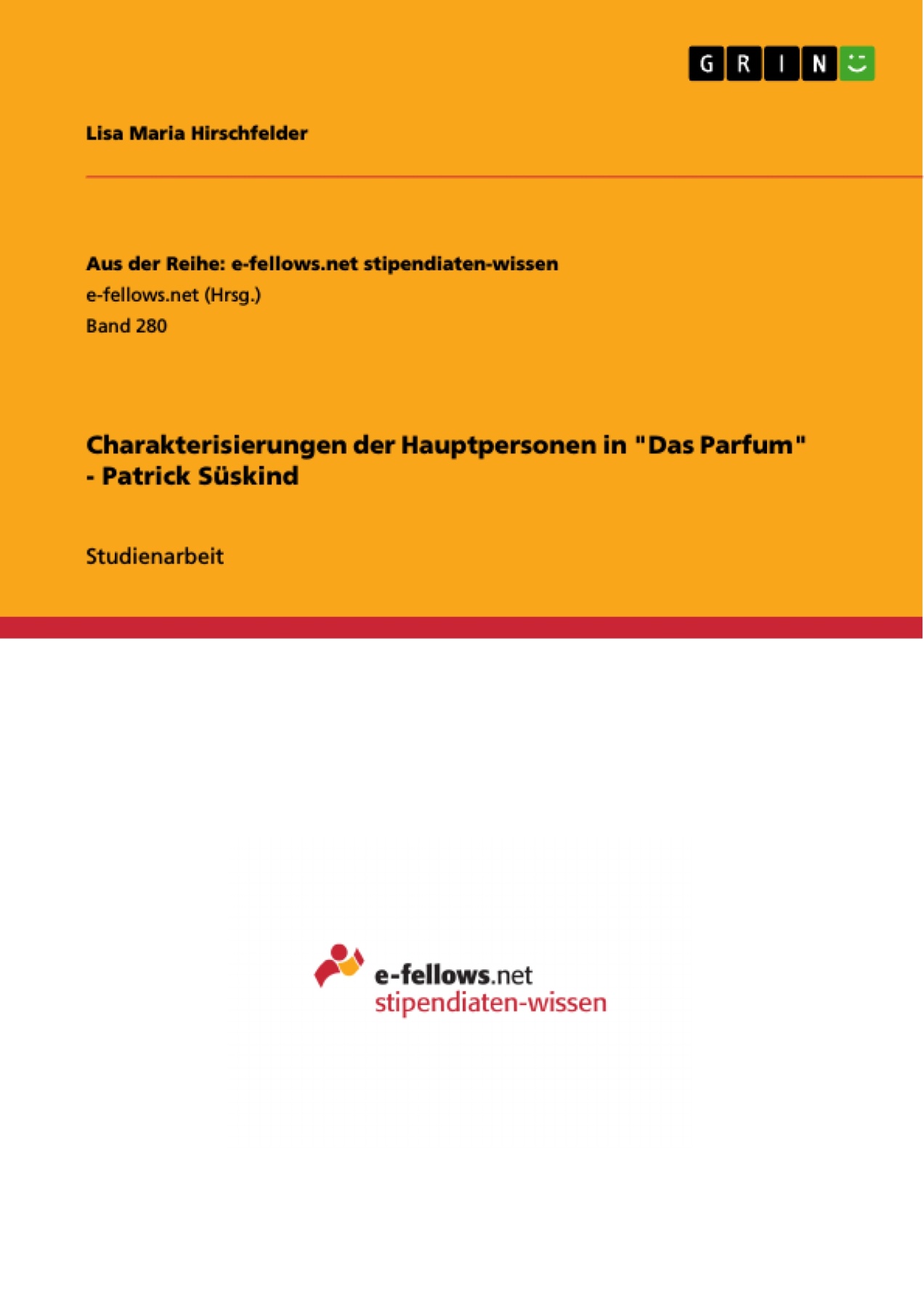Charakterisierungen der Hauptpersonen in "Das Parfum" - Patrick Süskind