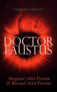 Doctor Faustus - Original 1604 Version & Revised 1616 Version