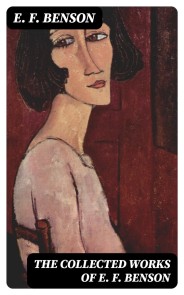 The Collected Works of E. F. Benson
