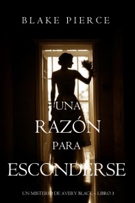 Una Razón para Esconderse (Un Misterio de Avery Black-Libro 3)