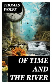 Of Time and the River