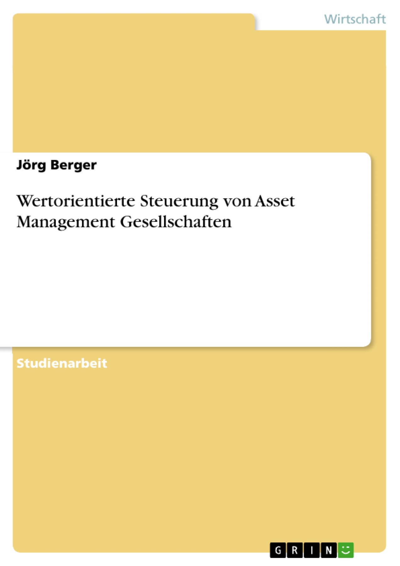 Wertorientierte Steuerung von Asset Management Gesellschaften