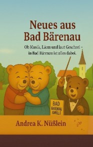Neues aus Bad Bärenau