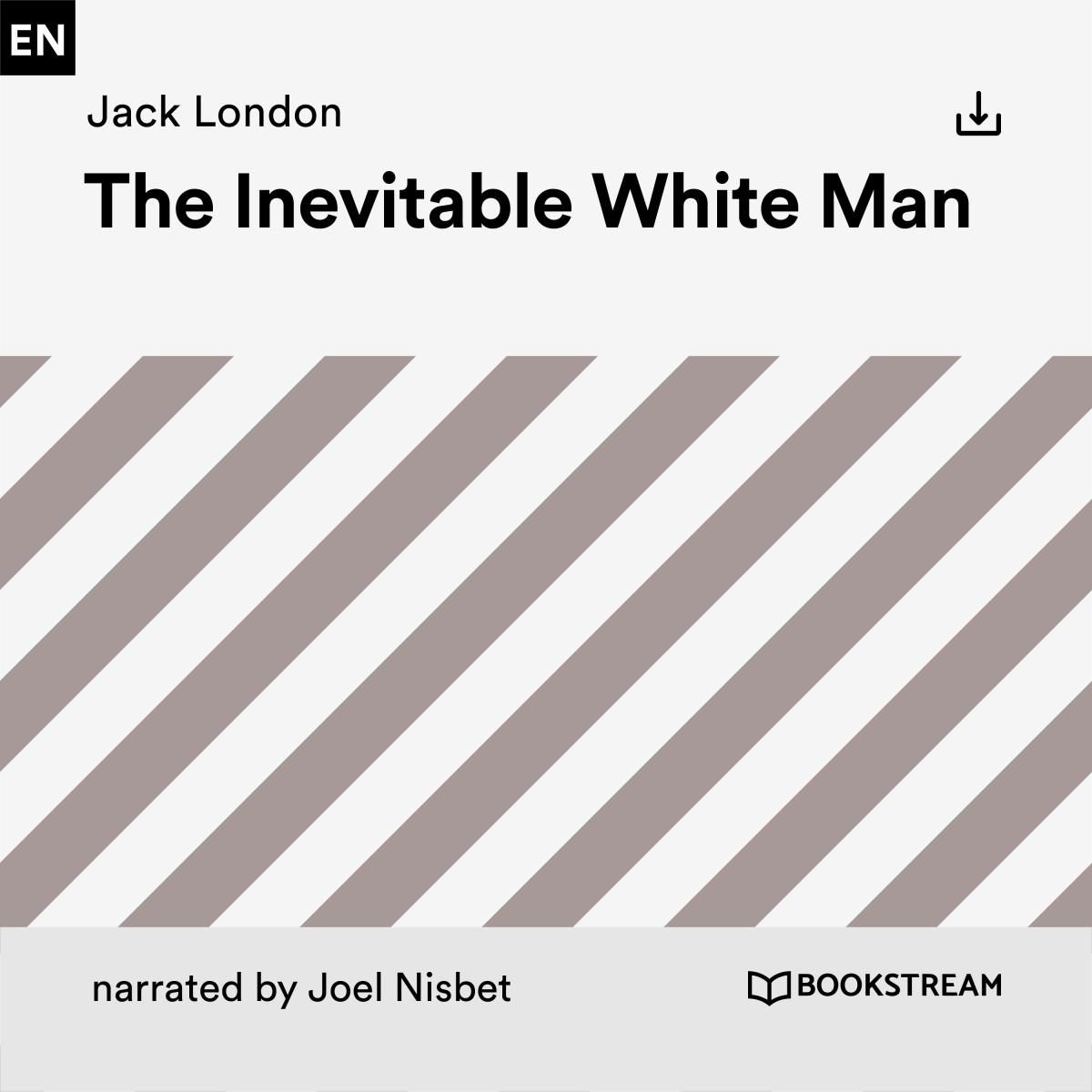 The Inevitable White Man