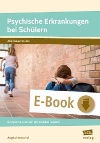 Psychische Erkrankungen bei Schülern