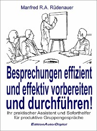 Besprechungen effizient und effektiv vorbereiten und durchführen!