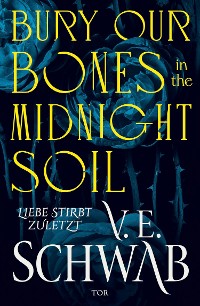 Bury Our Bones in the Midnight Soil