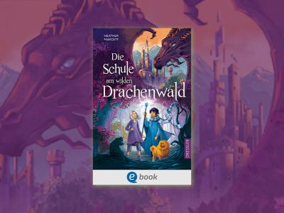 „Die Schule am wilden Drachenwald“ von Heather Fawcett